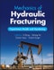 Mechanics of Hydraulic Fracturing. Experiment, Model, and Monitoring. Edition No. 1 - Product Thumbnail Image