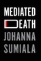 Mediated Death. Edition No. 1 - Product Thumbnail Image