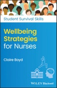 Wellbeing Strategies for Nurses. Edition No. 1. Student Survival Skills- Product Image