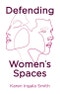 Defending Women's Spaces. Edition No. 1 - Product Thumbnail Image