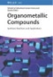 Organometallic Compounds. Synthesis, Reactions, and Applications. Edition No. 1 - Product Image