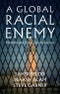 A Global Racial Enemy. Muslims and 21st-Century Racism. Edition No. 1 - Product Image