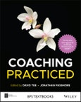 Coaching Practiced. Edition No. 1. BPS Textbooks in Psychology- Product Image