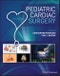 Pediatric Cardiac Surgery. Edition No. 5 - Product Thumbnail Image
