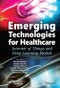 Emerging Technologies for Healthcare. Internet of Things and Deep Learning Models. Edition No. 1. Machine Learning in Biomedical Science and Healthcare Informatics - Product Thumbnail Image