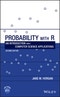 Probability with R. An Introduction with Computer Science Applications. Edition No. 2 - Product Thumbnail Image