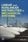 Linear and Nonlinear Instabilities in Mechanical Systems. Analysis, Control and Application. Edition No. 1- Product Image