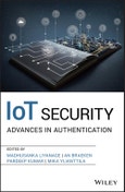 IoT Security. Advances in Authentication. Edition No. 1- Product Image