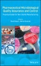 Pharmaceutical Microbiological Quality Assurance and Control. Practical Guide for Non-Sterile Manufacturing. Edition No. 1 - Product Image