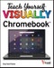 Teach Yourself VISUALLY Chromebook. Edition No. 1. Teach Yourself VISUALLY (Tech) - Product Thumbnail Image