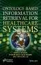 Ontology-Based Information Retrieval for Healthcare Systems. Edition No. 1 - Product Thumbnail Image