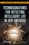 Technosignatures for Detecting Intelligent Life in Our Universe. A Research Companion. Edition No. 1. Astrobiology Perspectives on Life in the Universe - Product Thumbnail Image