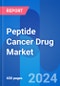 Peptide Cancer Drug Market Size, Dosage, Drug Price, Sales & Clinical Trials Insight 2030 - Product Thumbnail Image