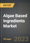 Algae Based Ingredients Market (2023 Edition): Analysis by Ingredient (Hydrocolloids, Carotenoids, Lipids, Algal Protein), By Type, By Applications, By Region, By Country: Market Insights and Forecast (2019-2029) - Product Thumbnail Image