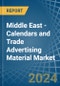Middle East - Calendars and Trade Advertising Material - Market Analysis, Forecast, Size, Trends and Insights - Product Image