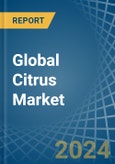 Global Citrus Market - Actionable Insights and Data-Driven Decisions- Product Image