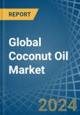 Global Coconut Oil Market - Actionable Insights and Data-Driven Decisions- Product Image