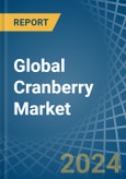 Global Cranberry Market - Actionable Insights and Data-Driven Decisions- Product Image
