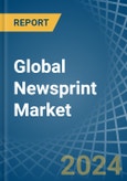 Global Newsprint Trade - Prices, Imports, Exports, Tariffs, and Market Opportunities- Product Image