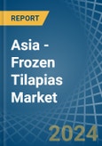 Asia - Frozen Tilapias - Market Analysis, Forecast, Size, Trends and Insights- Product Image