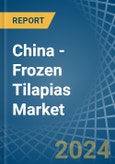 China - Frozen Tilapias - Market Analysis, Forecast, Size, Trends and Insights- Product Image