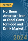 Northern America - Iron or Steel Cans for Food and Drink - Market Analysis, forecast, Size, Trends and Insights- Product Image