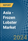 Asia - Frozen Lobster - Market Analysis, Forecast, Size, Trends and Insights- Product Image