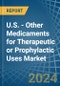 U.S. - Other Medicaments for Therapeutic or Prophylactic Uses - Market Analysis, forecast, Size, Trends and Insights - Product Image