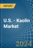 U.S. - Kaolin - Market Analysis, Forecast, Size, Trends and Insights- Product Image