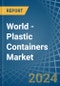 World - Plastic Containers - Market Analysis, Forecast, Size, Trends and Insights - Product Thumbnail Image