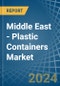 Middle East - Plastic Containers - Market Analysis, Forecast, Size, Trends and Insights - Product Thumbnail Image