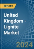 United Kingdom - Lignite - Market Analysis, Forecast, Size, Trends and Insights- Product Image