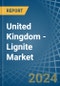 United Kingdom - Lignite - Market Analysis, Forecast, Size, Trends and Insights - Product Image