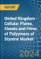 United Kingdom - Cellular Plates, Sheets and Films of Polyymers of Styrene - Market Analysis, Forecast, Size, Trends and Insights - Product Thumbnail Image
