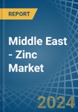 Middle East - Zinc - Market Analysis, Forecast, Size, Trends and Insights- Product Image