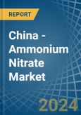 China - Ammonium Nitrate - Market Analysis, Forecast, Size, Trends and Insights- Product Image