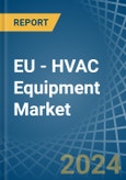 EU - HVAC Equipment - Market Analysis, Forecast, Size, Trends and Insights- Product Image