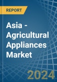 Asia - Agricultural Appliances - Market Analysis, Forecast, Size, Trends and Insights- Product Image