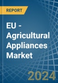 EU - Agricultural Appliances - Market Analysis, Forecast, Size, Trends and Insights- Product Image