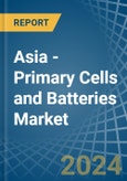 Asia - Primary Cells and Batteries - Market Analysis, Forecast, Size, Trends and Insights- Product Image