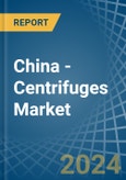 China - Centrifuges - Market Analysis, Forecast, Size, Trends and Insights- Product Image