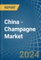 China - Champagne - Market Analysis, Forecast, Size, Trends and Insights - Product Image