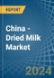China - Dried Milk - Market Analysis, Forecast, Size, Trends and Insights - Product Thumbnail Image