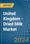 United Kingdom - Dried Milk - Market Analysis, Forecast, Size, Trends and Insights - Product Thumbnail Image