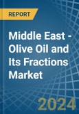 Middle East - Olive Oil and Its Fractions - Market Analysis, Forecast, Size, Trends and Insights- Product Image