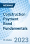 Construction Payment Bond Fundamentals - Webinar (Recorded) - Product Thumbnail Image