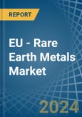 EU - Rare Earth Metals - Market Analysis, Forecast, Size, Trends and Insights- Product Image