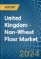 United Kingdom - Non-Wheat Flour - Market Analysis, Forecast, Size, Trends and Insights - Product Image