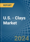 U.S. - Clays - Market Analysis, Forecast, Size, Trends and Insights- Product Image