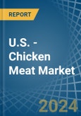 U.S. - Chicken Meat - Market Analysis, Forecast, Size, Trends and Insights- Product Image